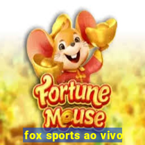 fox sports ao vivo